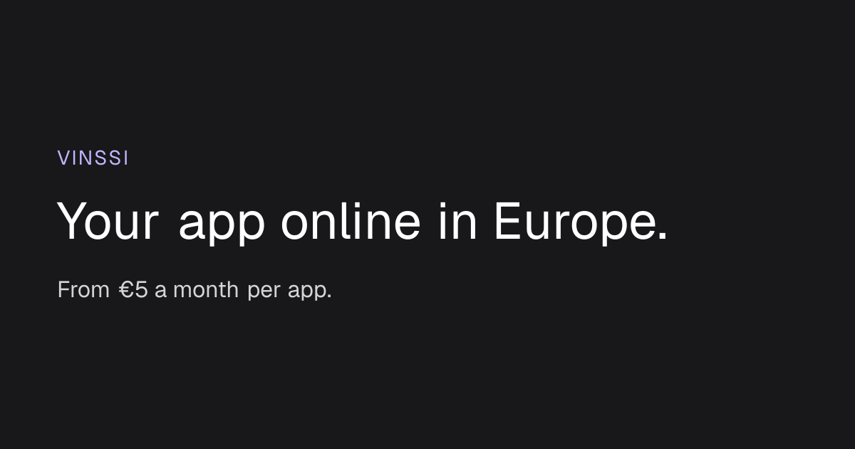 Vinssi - give it a GitHub repo, get a working URL in Europe (built for AI coding agents)